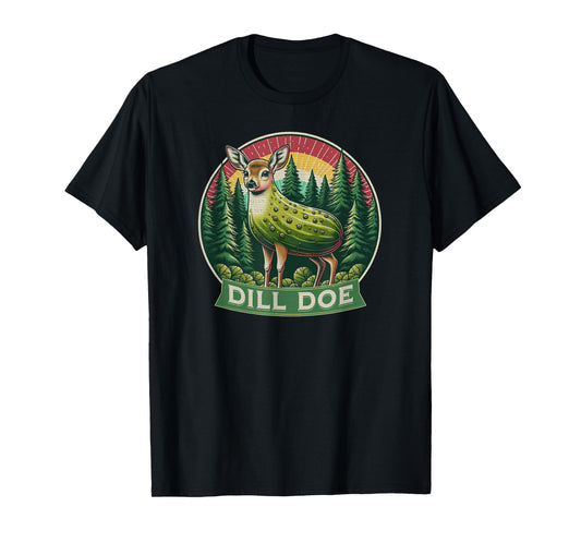 Dill Doe Funny Deer Pickle Redneck Nature Adult Humor T-Shirt
