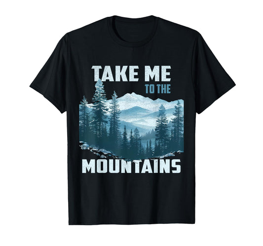 Take Me to The Mountains Misty Forest T-Shirt