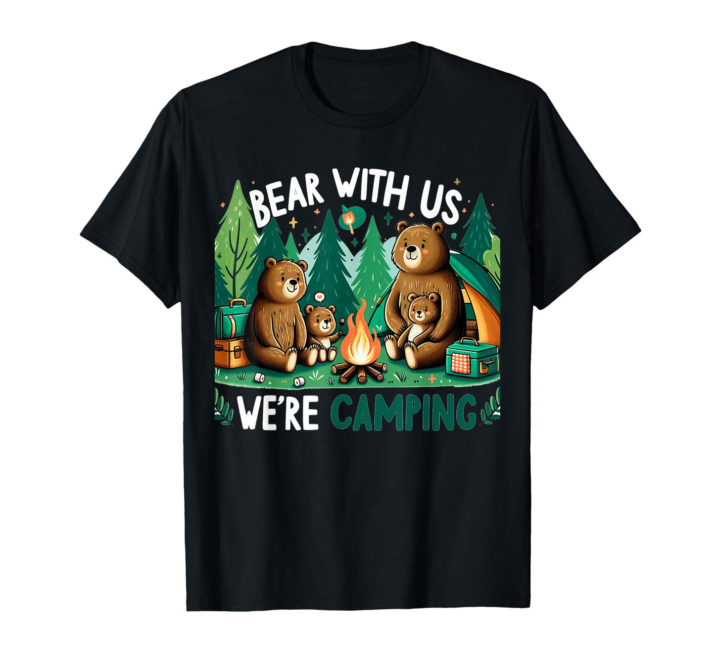 Bear With Us, We’re Camping Campfire Family Camping Trip T-Shirt