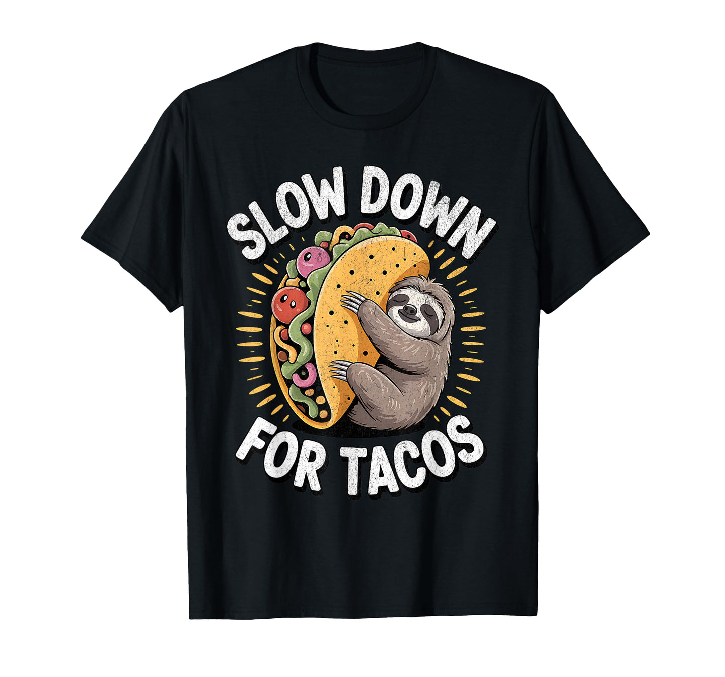 Slow Down for Tacos – Cute Sloth Taco Lover T-Shirt