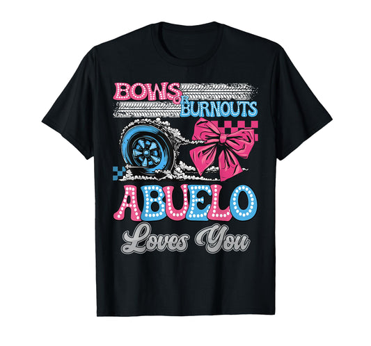 Burnouts or Bows Abuelo Loves You Gender Reveal Party T-Shirt