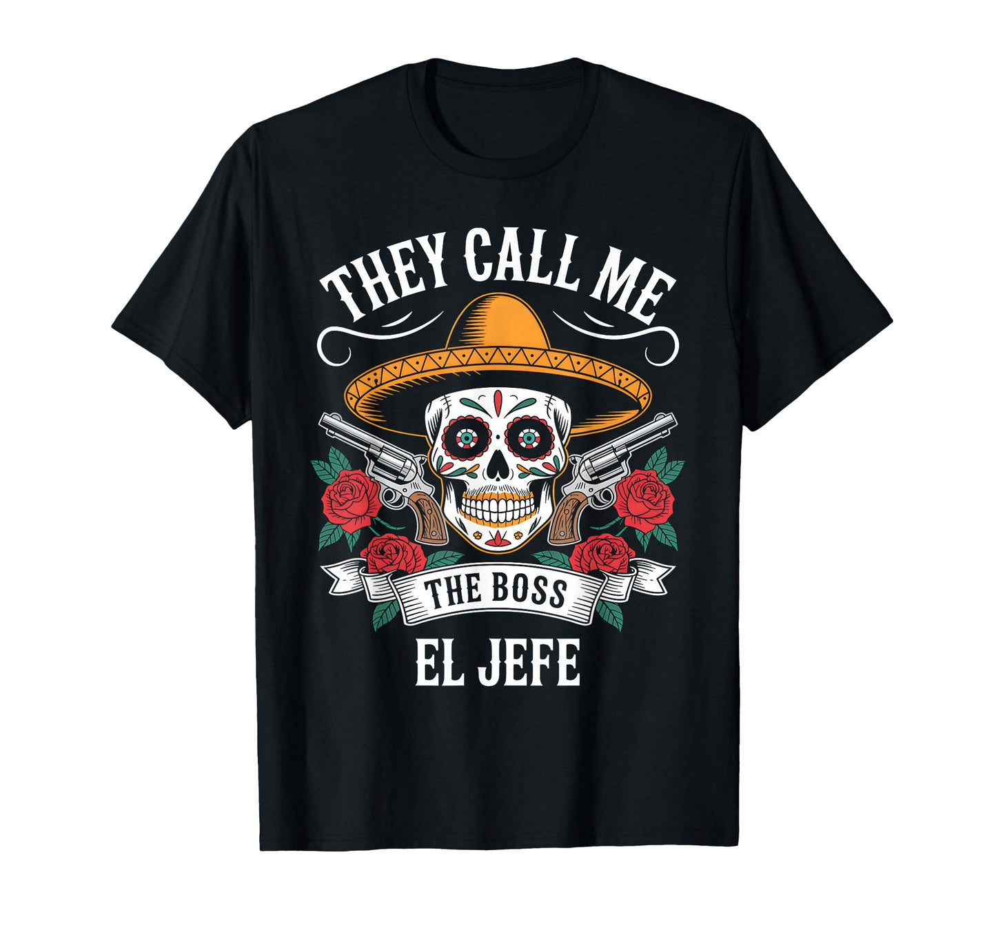 They Call Me El Jefe Cinco De Mayo T-Shirt