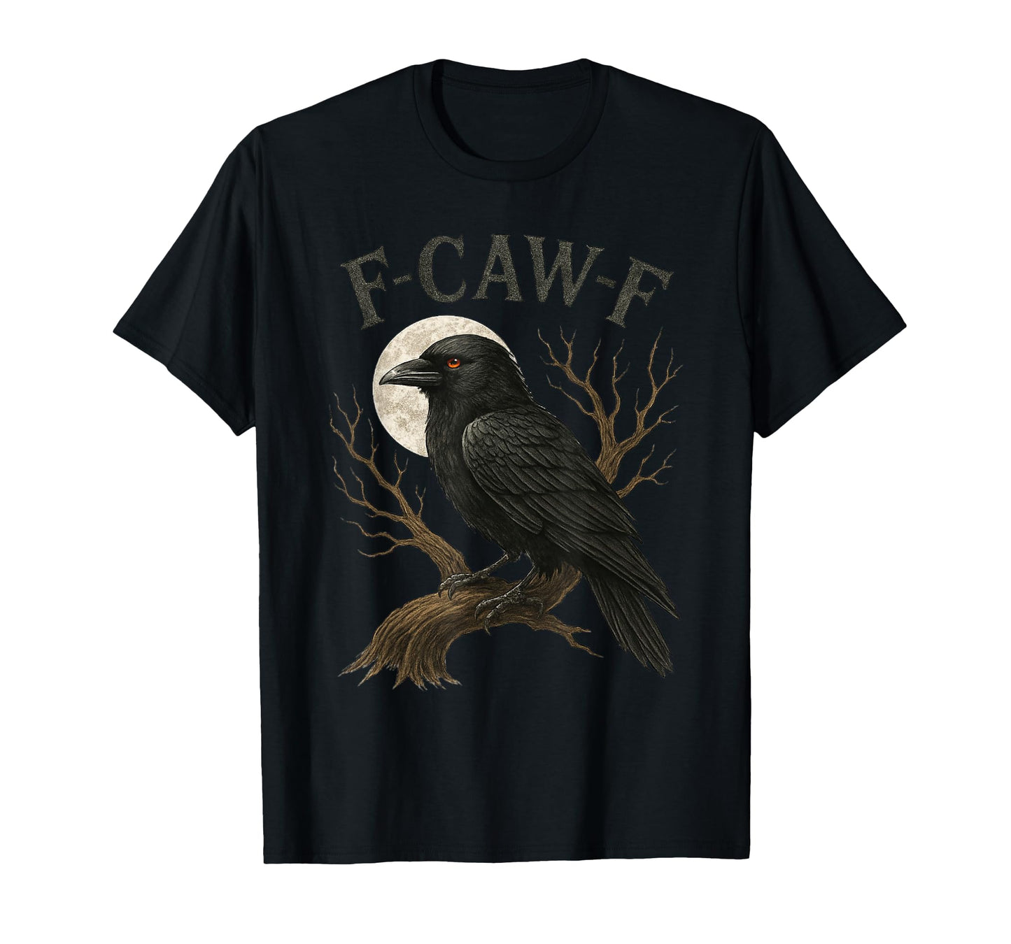 Black Crow, F-Caw-F Black Bird Moon Gothic Funny Adult Humor T-Shirt