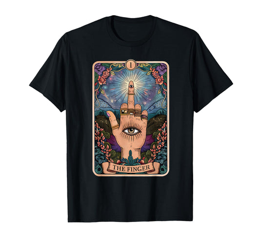 The Finger Funny Tarot Card Sassy Witchy Sarcastic Humor T-Shirt