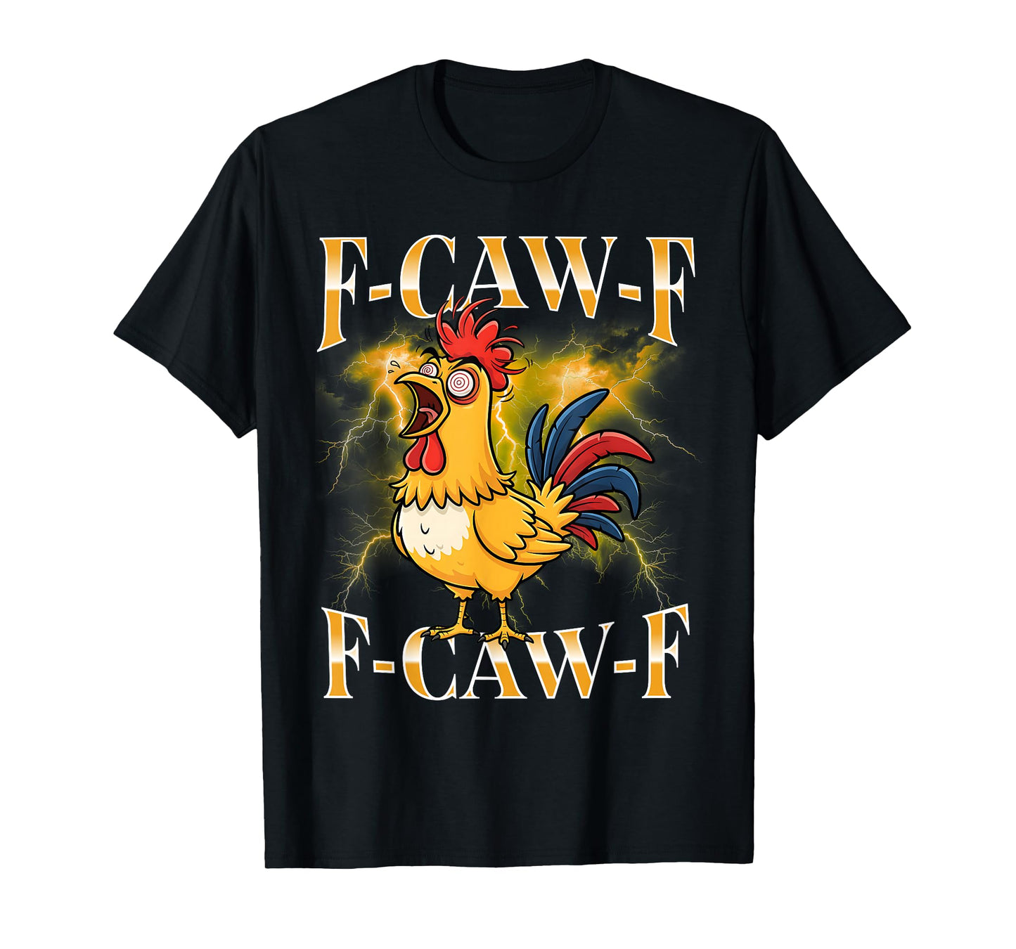 F-Caw-F Black Chicken Funny Cartoon Bootleg Adult Humor Meme T-Shirt