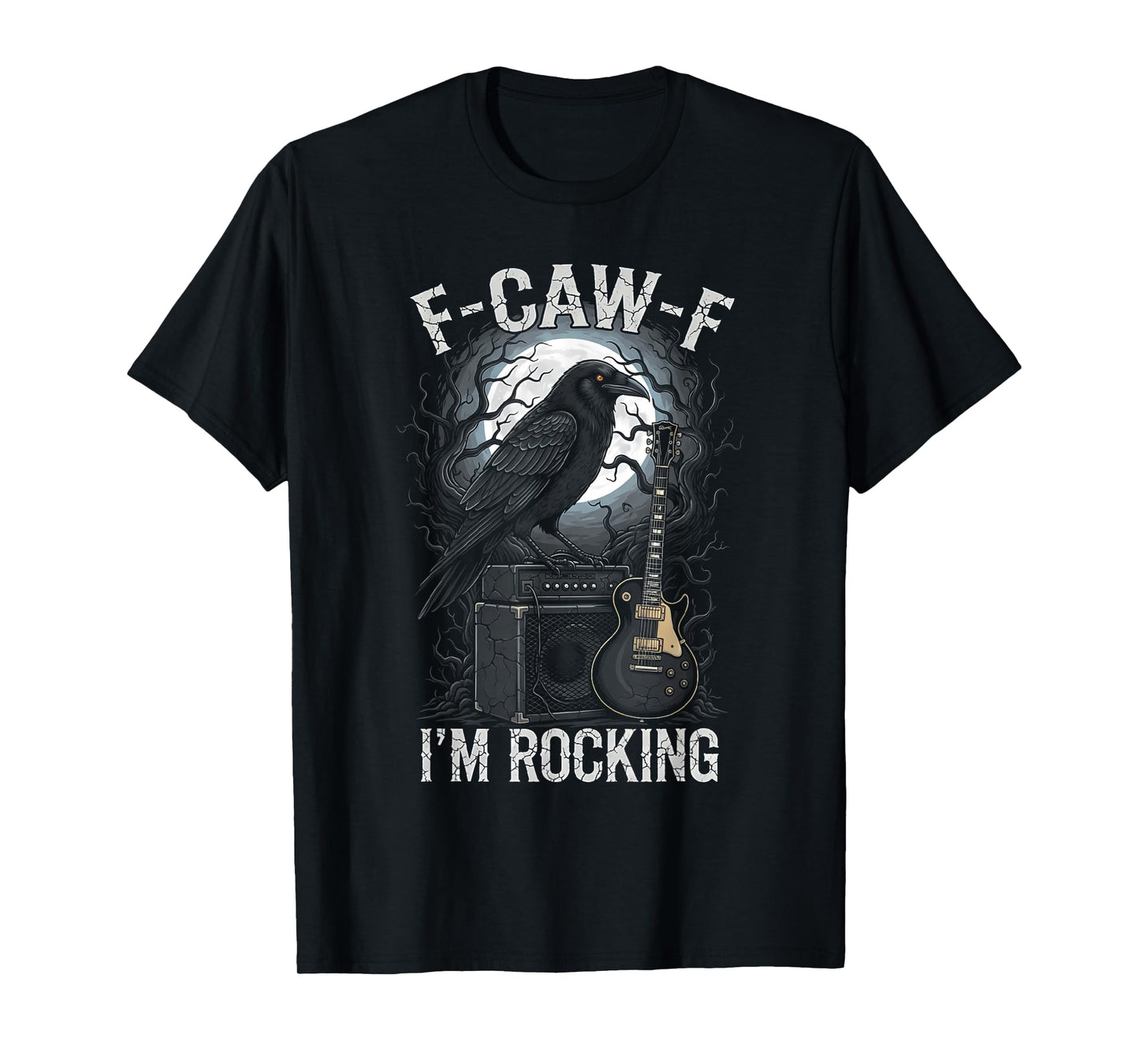 Black Crow F-CAW-F I'm Rocking Funny Rocker Gothic Adult T-Shirt