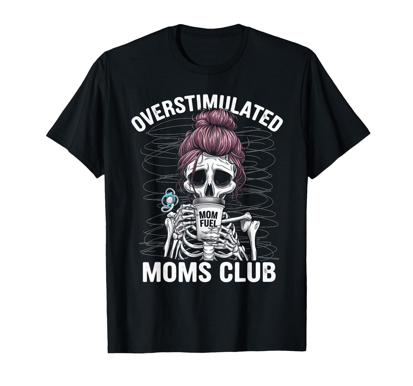 Overstimulated Moms Club Tshirt Mom Depression Mental Health T-Shirt