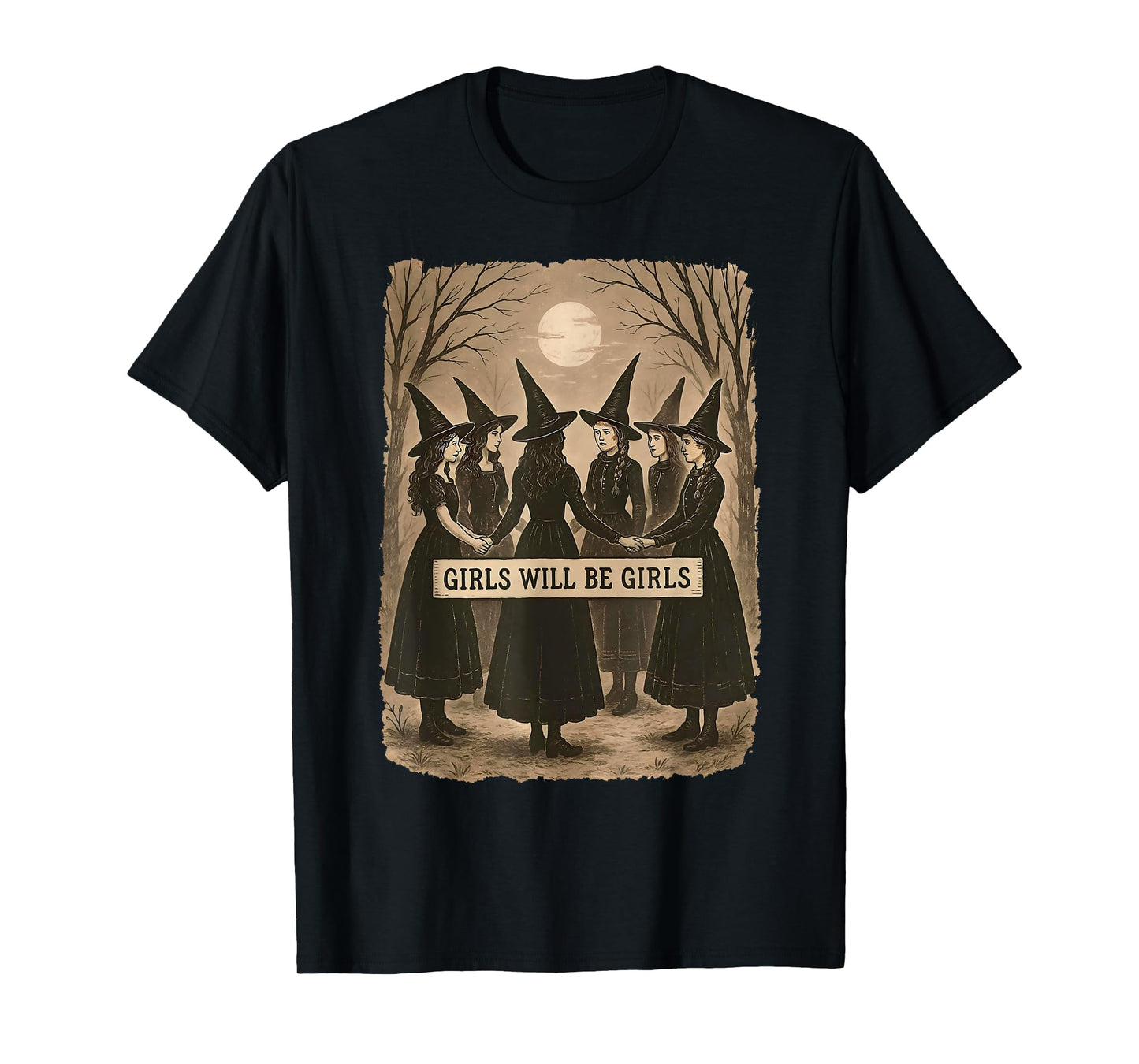Girl Will Be Girls Witch Witchy Spooky Season Halloween T-Shirt