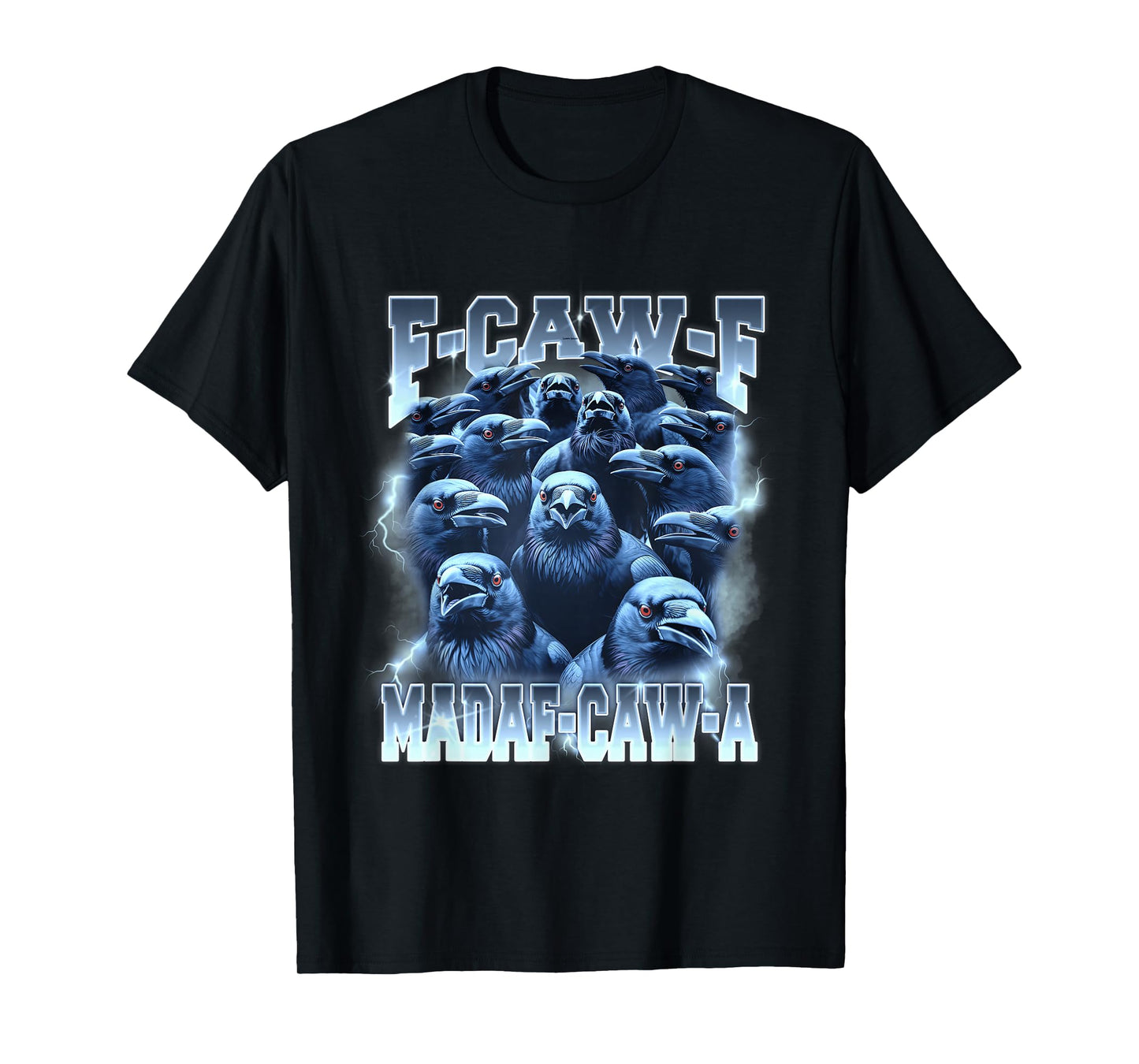 F-Caw-F Black Crow Blackbird FCAWF Madafakas Bootleg T-Shirt