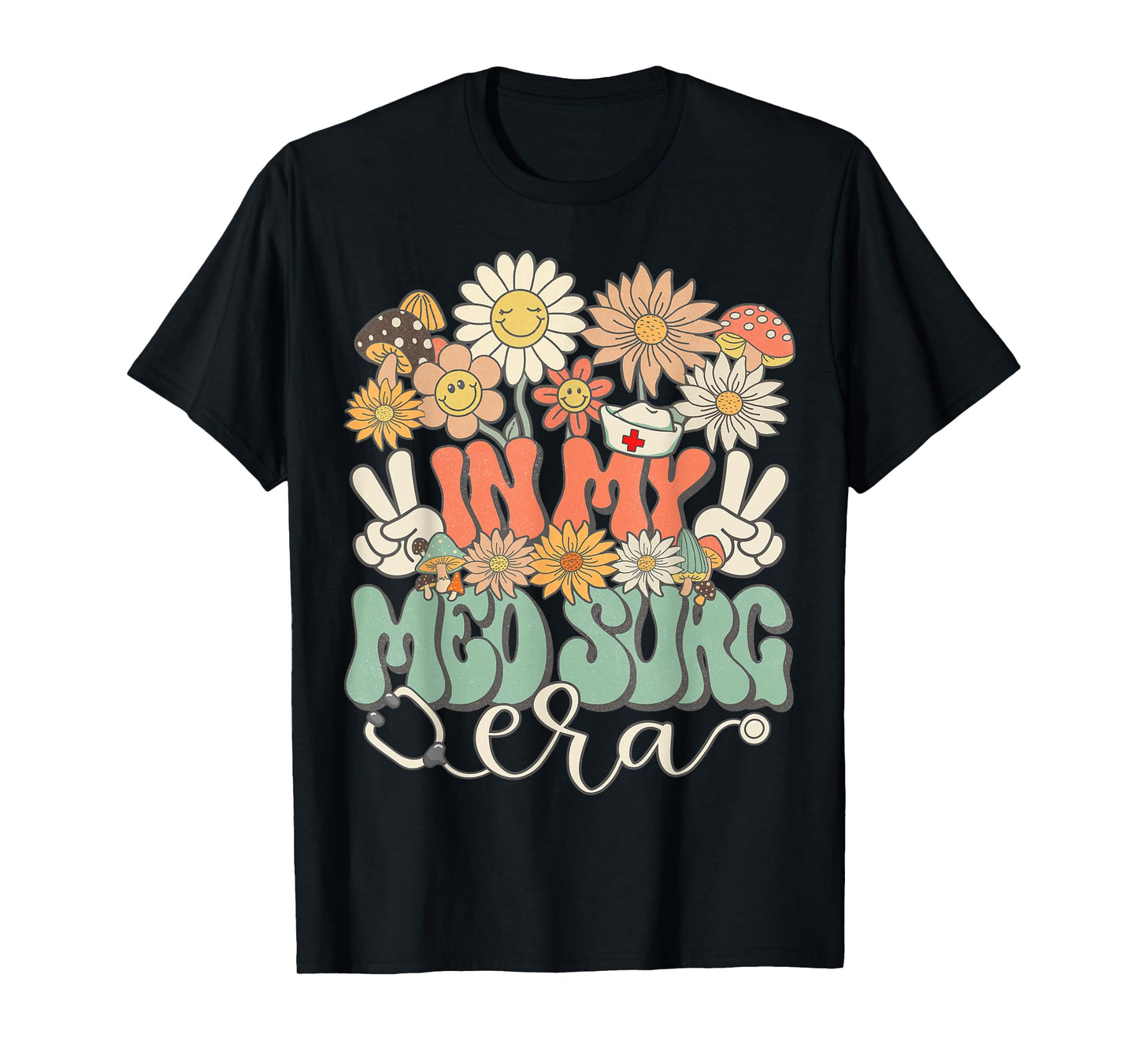 In My Med Surg Era Floral Hippie Groovy Retro Daisy Nurse T-Shirt