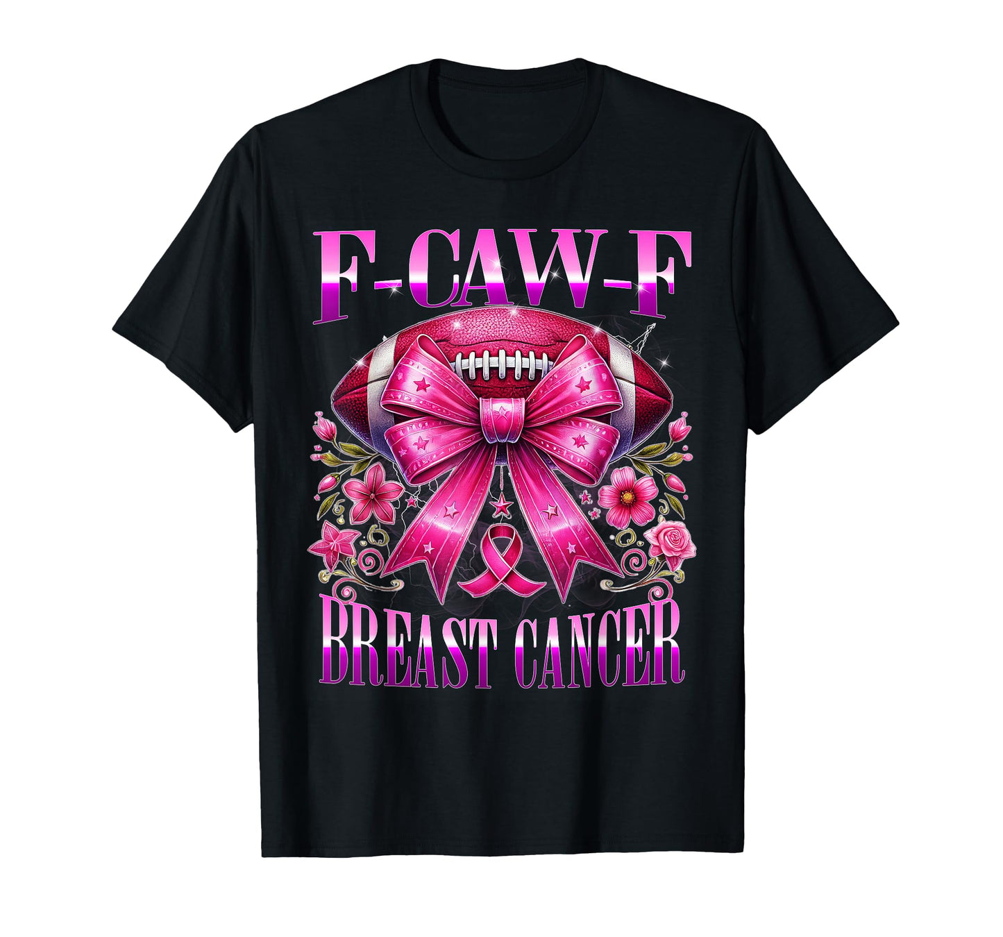 F Caw F Football Pink Bow Cancer Awareness Art Design T-Shirt