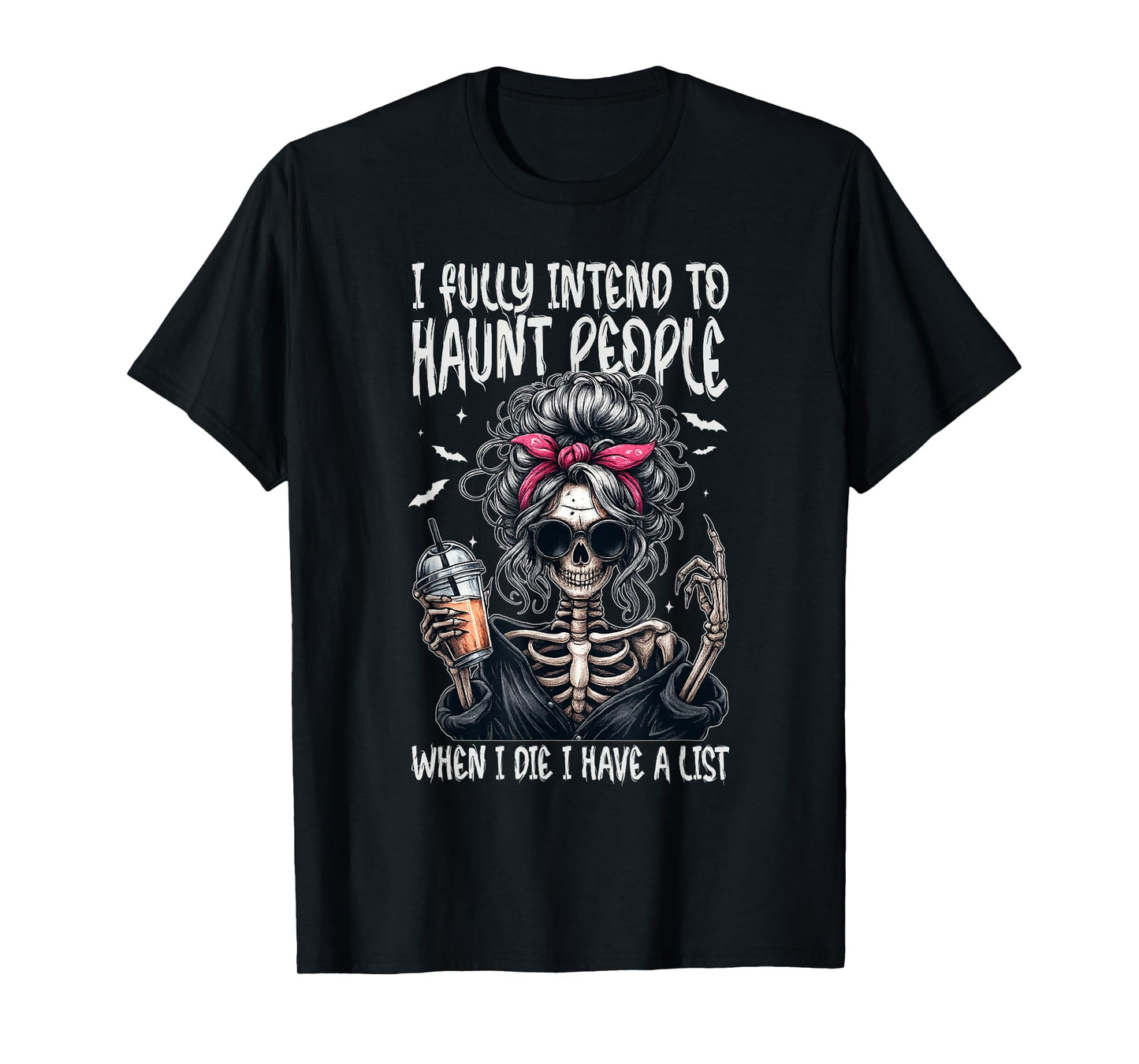 Haunt People List Skeleton Girl Halloween People When I Die T-Shirt