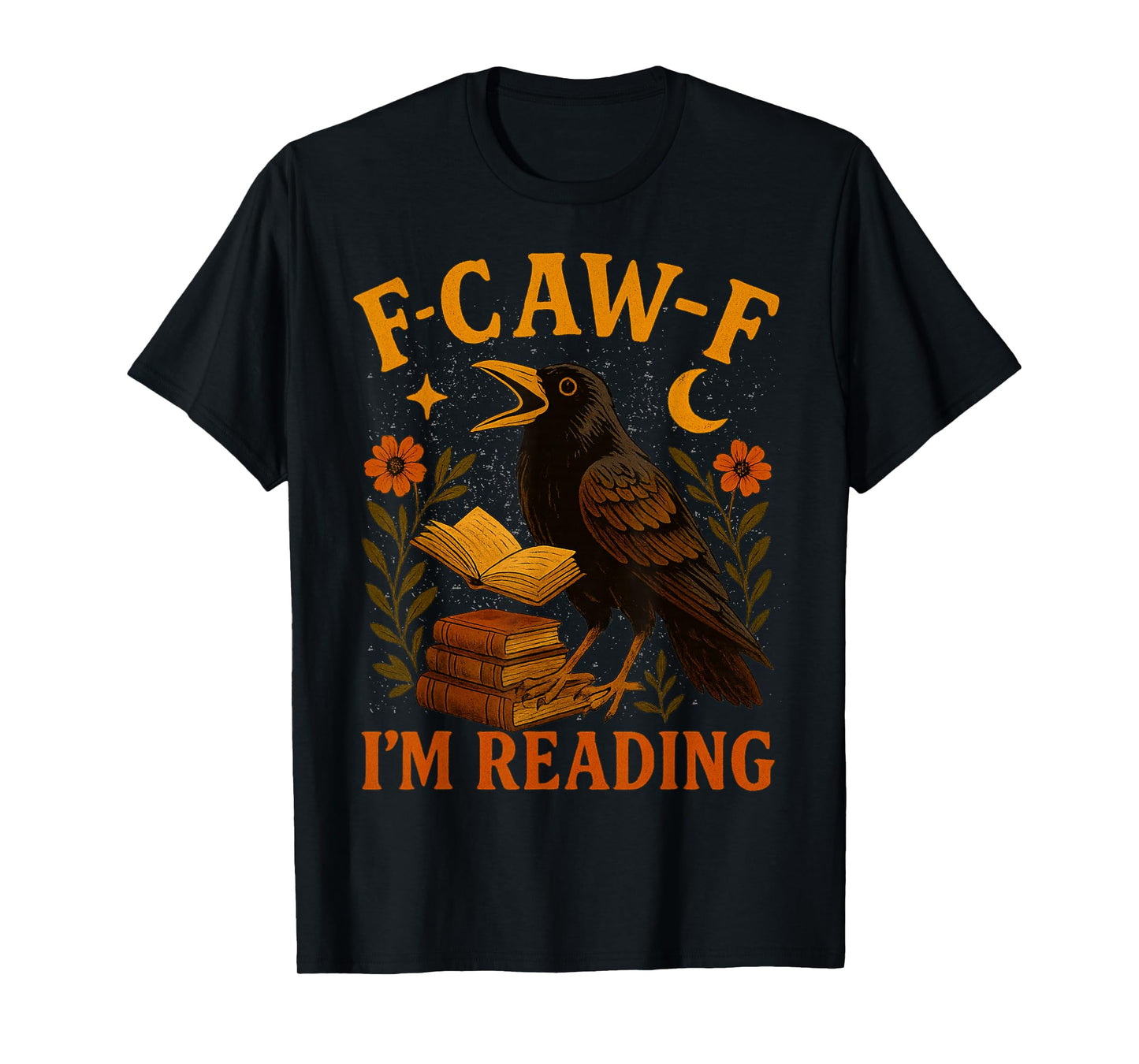 F CAW F Crow I'm Reading Book Lover Fall T-Shirt