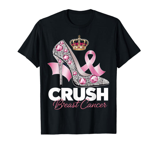 Crush Breast Cancer Awareness High Heel Pink Ribbon Women T-Shirt