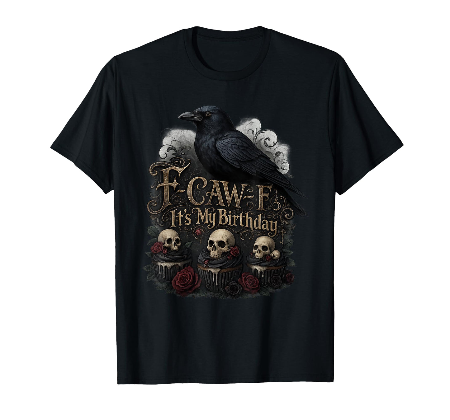 F-CAW-F It's My Birthday Black Crow Goth Skull Roses Vintage T-Shirt