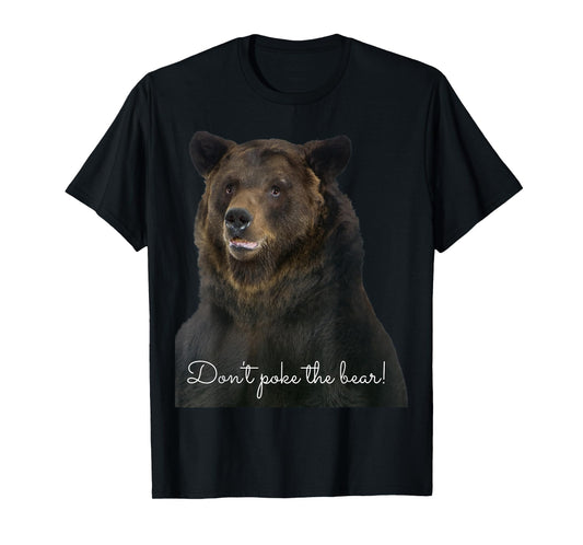 Don't Poke the Grizzly Bear Wildlife T-Shirt