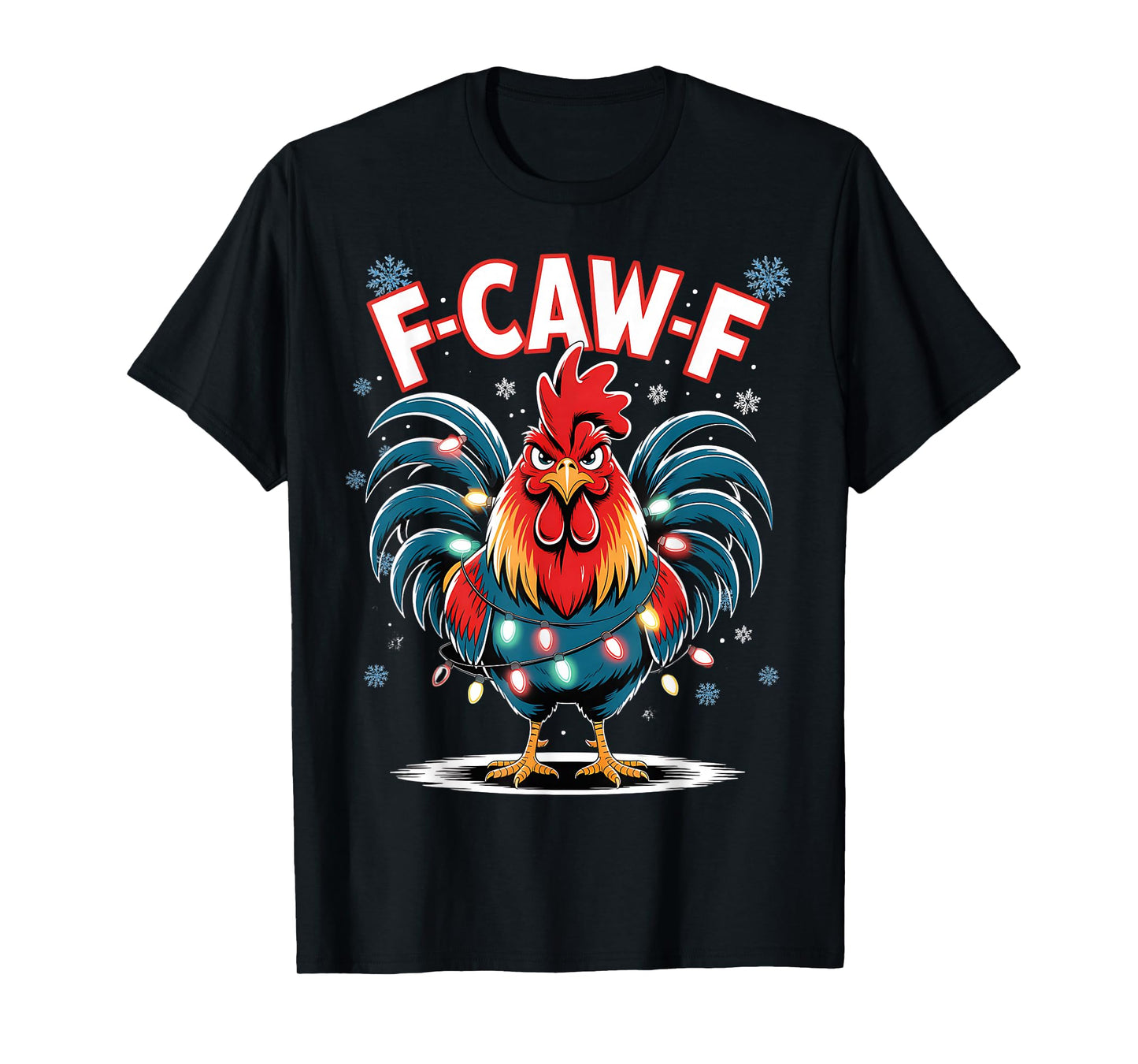 F-CAW-F Funny Christmas Rooster Holiday Humor Chicken Xmas T-Shirt