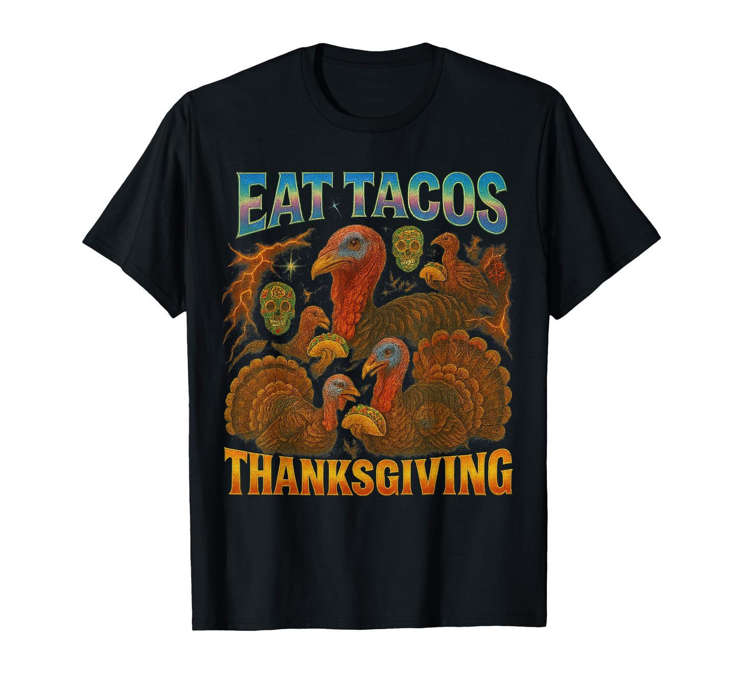 Eat Tacos Thanksgiving Retro 90s/2000s Hip Hop Tribute Style T-Shirt