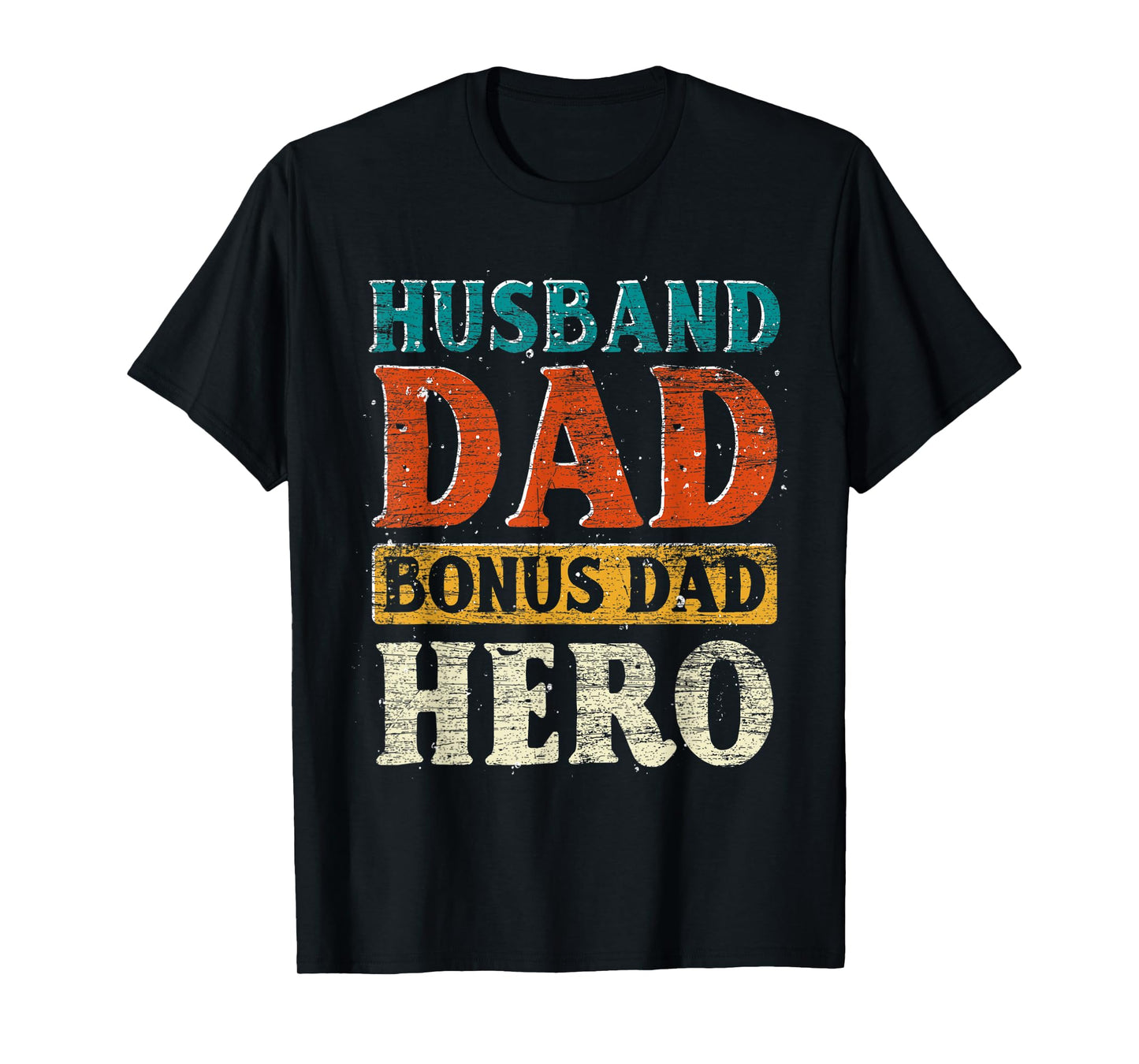 Mens Husband Dad Bonus Dad Hero Fathers Day Funny Bonus Dad T-Shirt