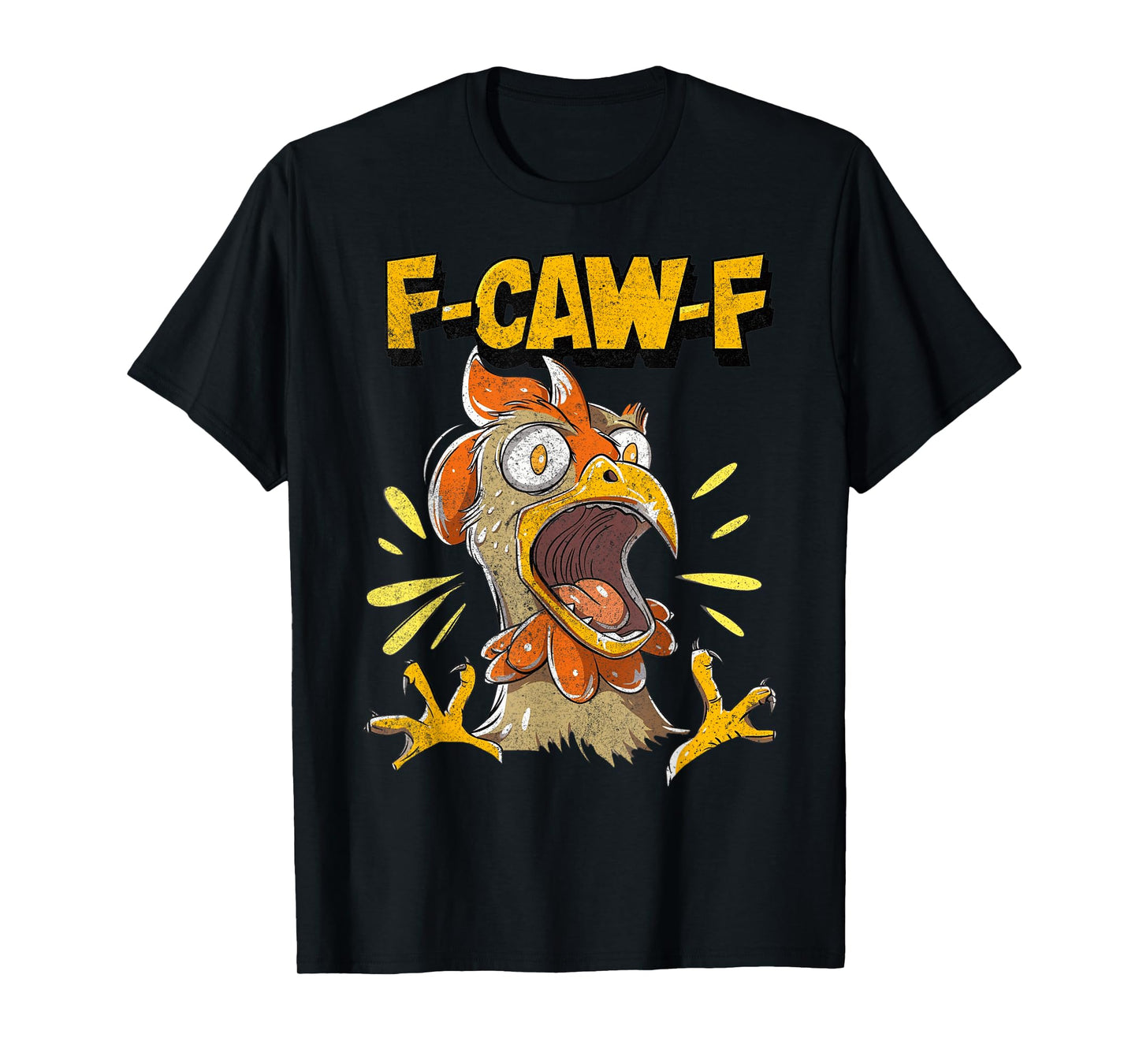 Funny F-Caw-F Chicken Fcawf Chicken Funny T-Shirt