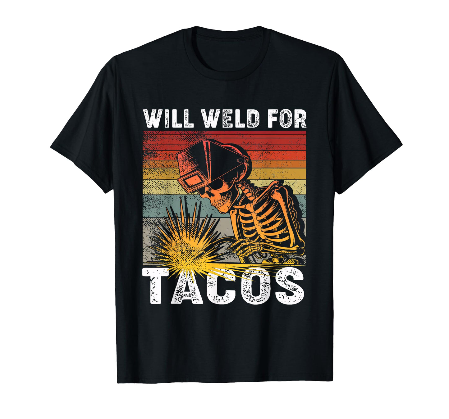 Funny Welder Shirt - Will Weld for Tacos T-Shirt