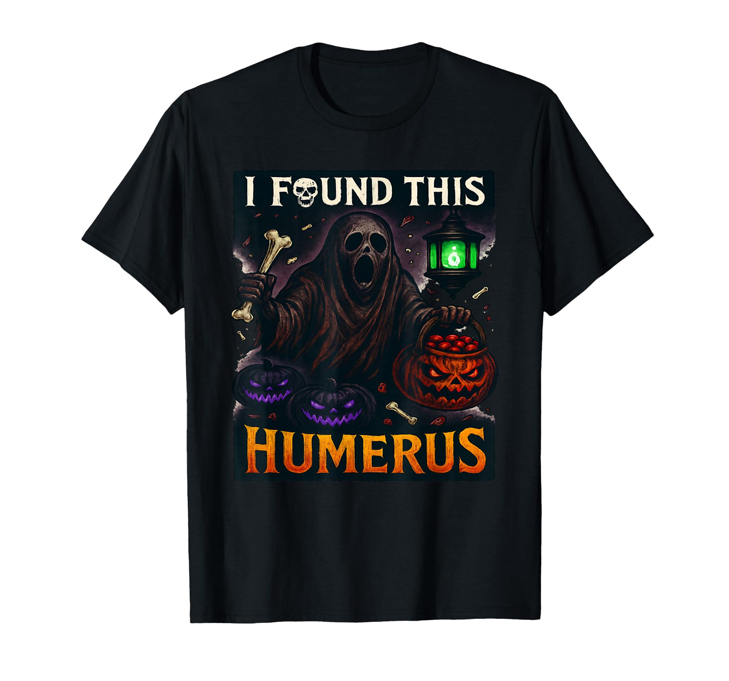 Funny Halloween I Found This Humerus Ghost Bone Skeleton T-Shirt