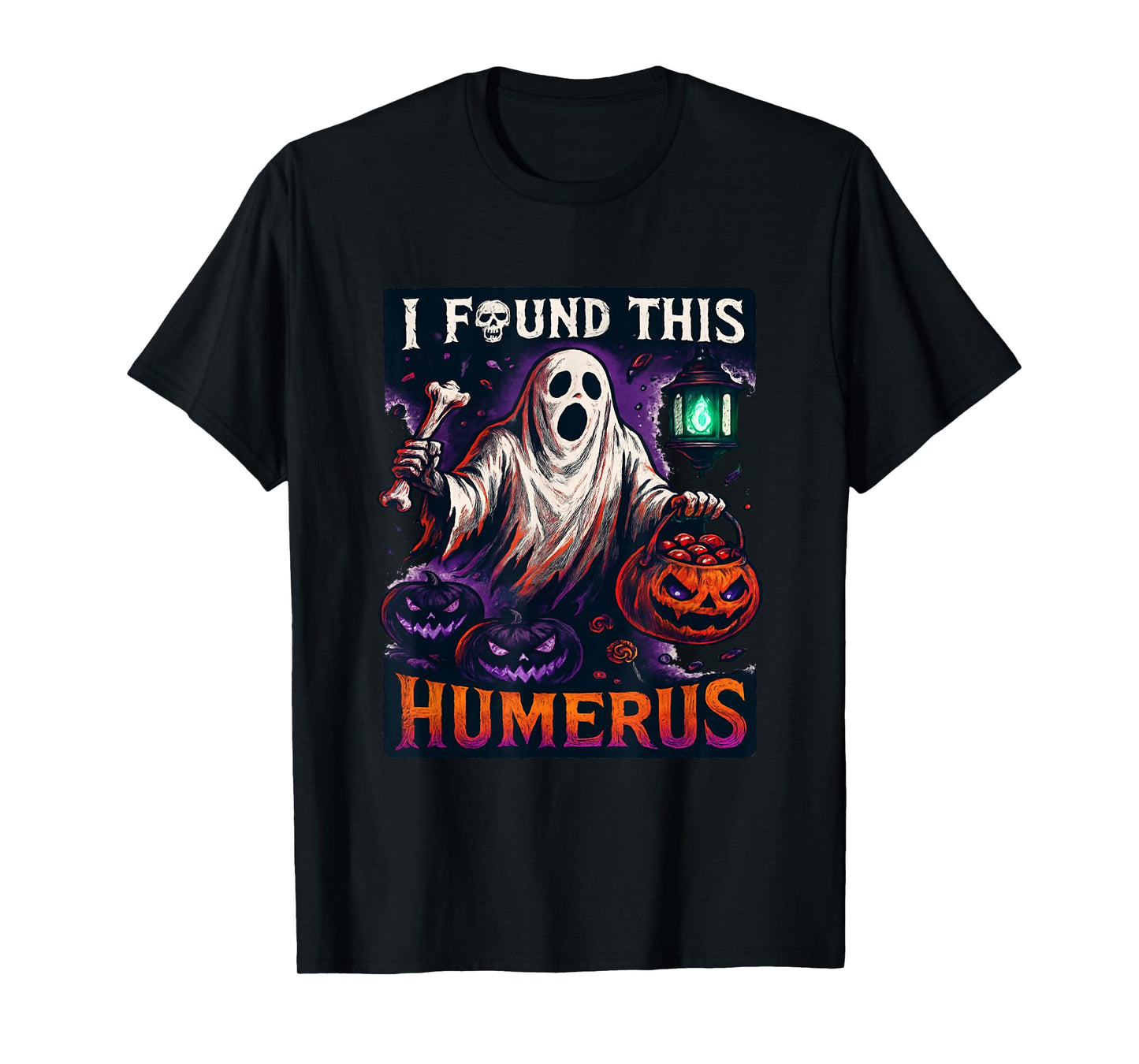 Funny Halloween I Found This Humerus Ghost Bone Skeleton T-Shirt