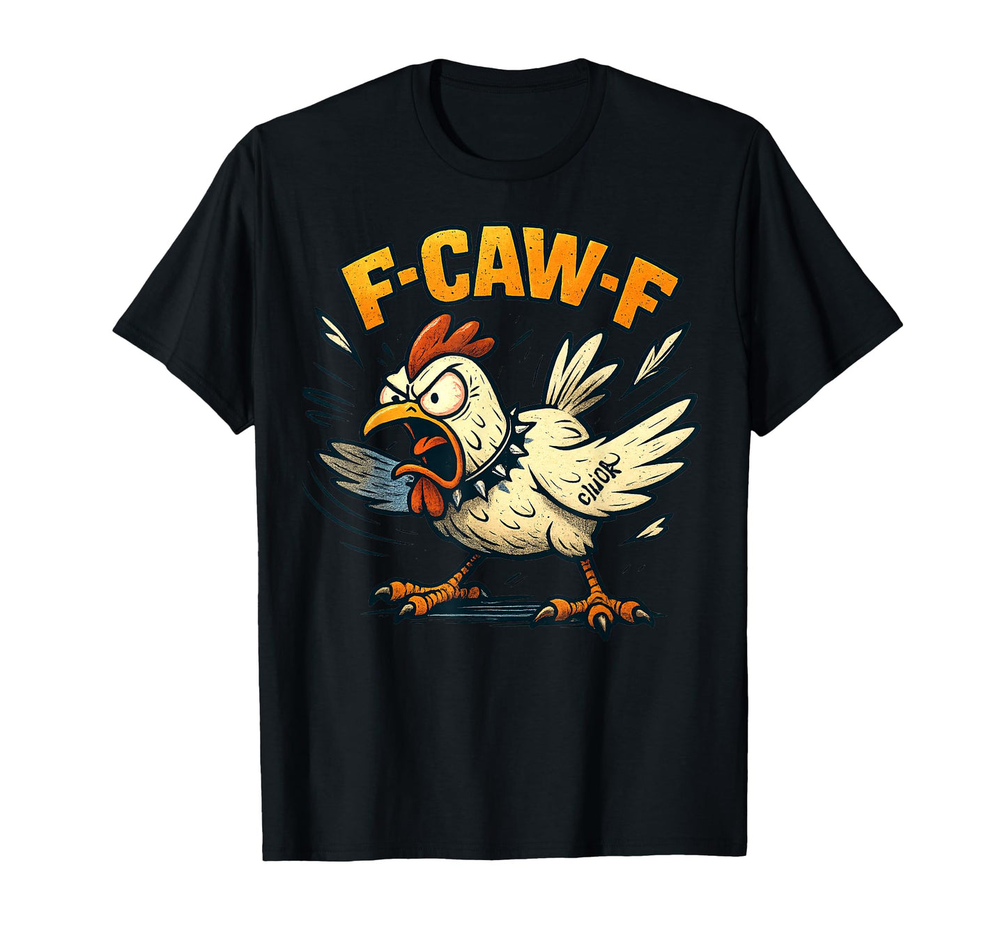F-Caw-F Funny Chicken FCAWF Humour Quote Rooster Meme F-Caw-F T-Shirt