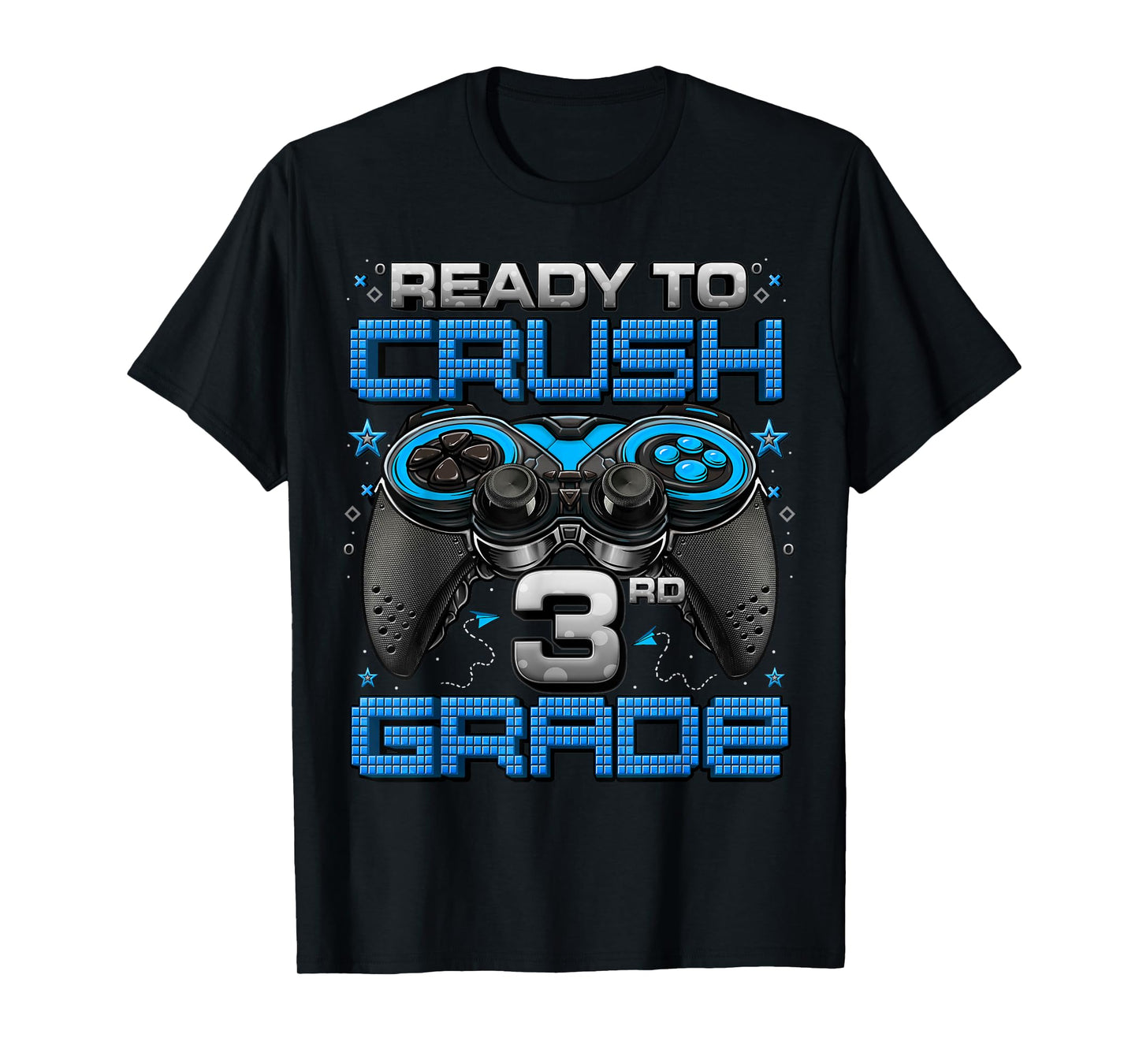 Ready To Crush 3rd Grade Level Unlocked Game On 3rd Grade T-Shirt