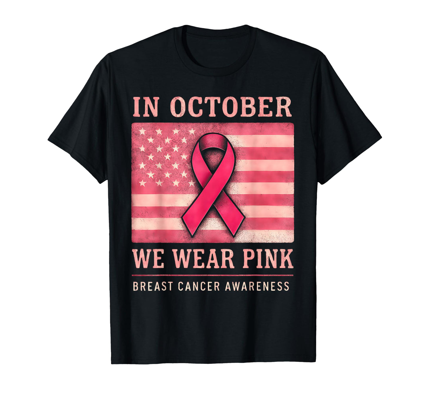 in October We Wear Pink US Flag Breast Cancer Awareness T-Shirt