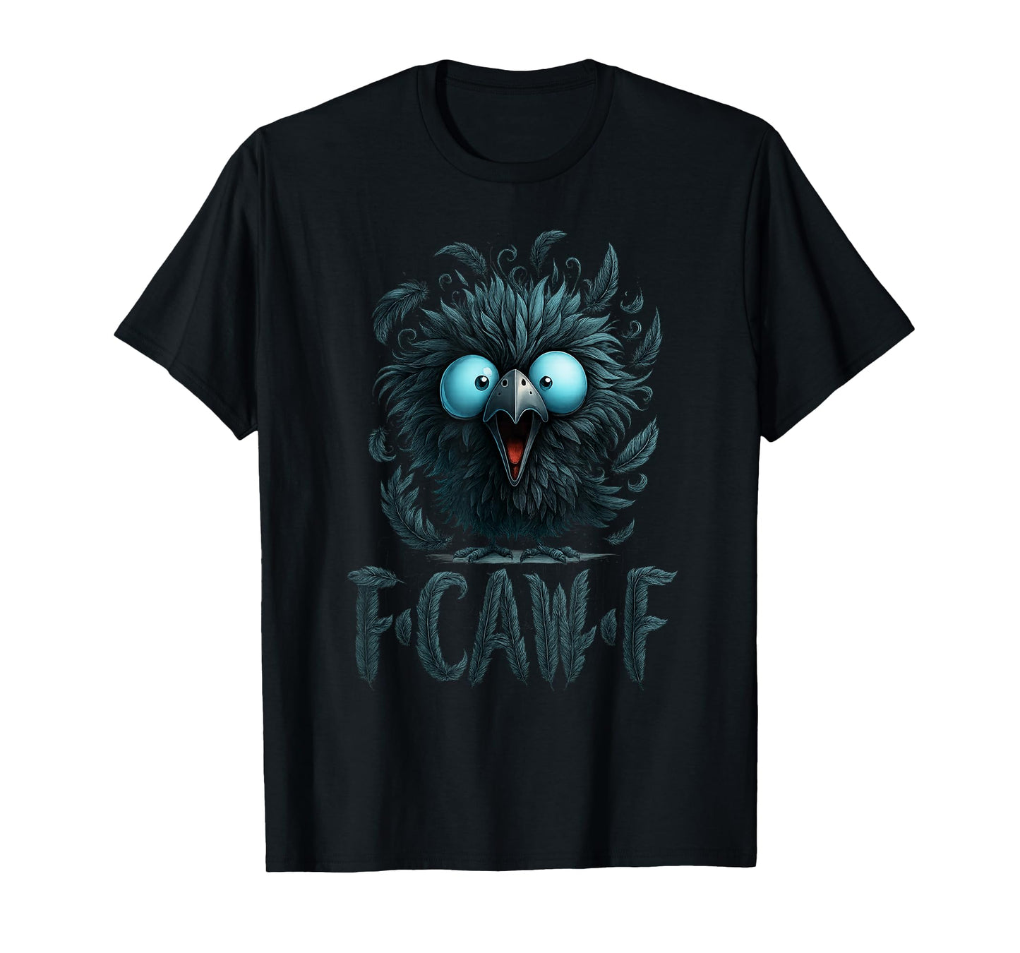 F-Caw-F Funny Chicken T-Shirt T-Shirt