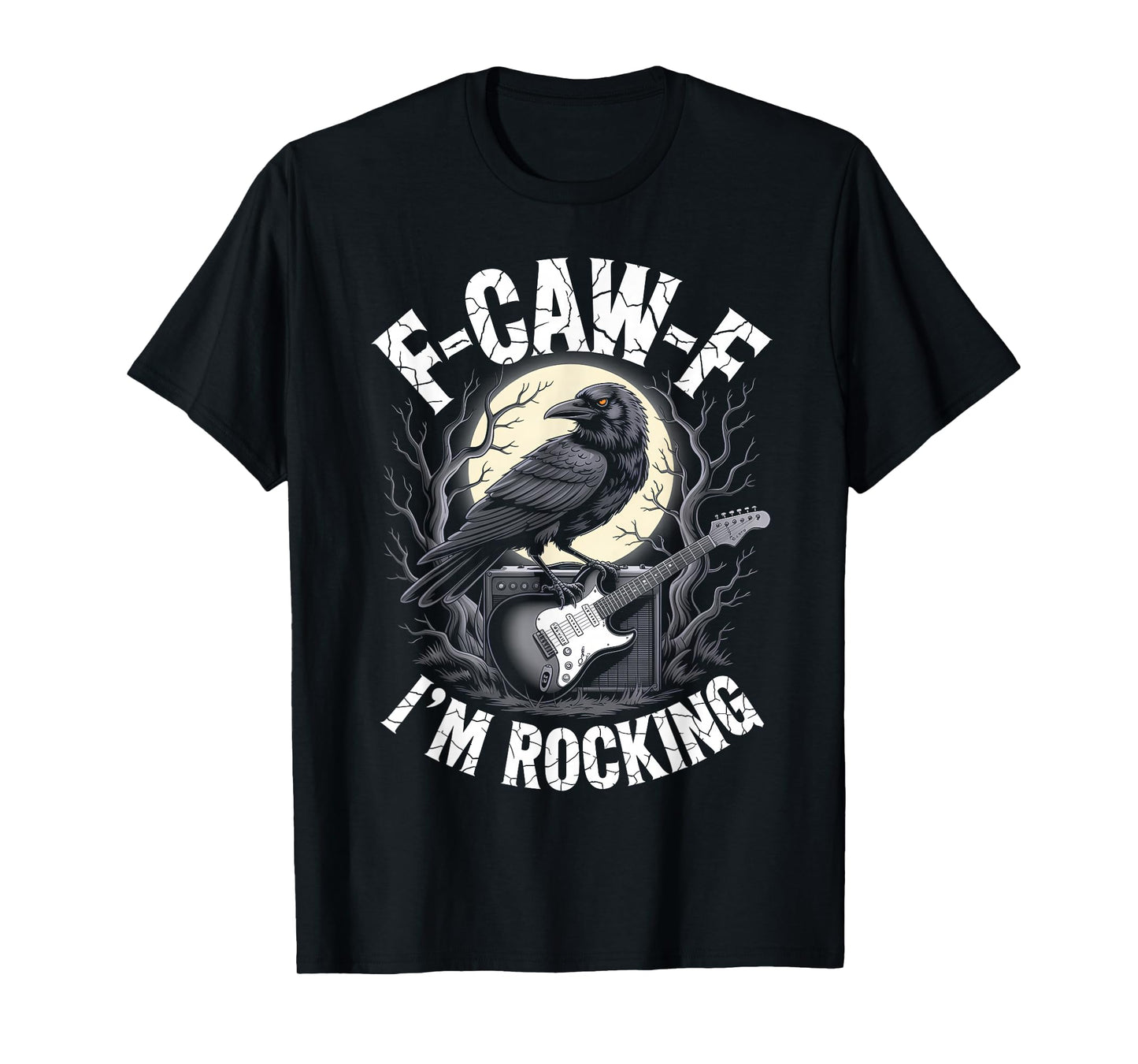 Black Crow F-CAW-F I'm Rocking Funny Rock Band Gothic Adult T-Shirt