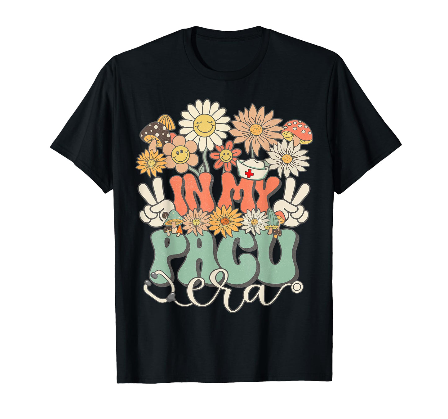 In My PACU Era Floral Hippie Groovy Retro Daisy Funny Nurse T-Shirt