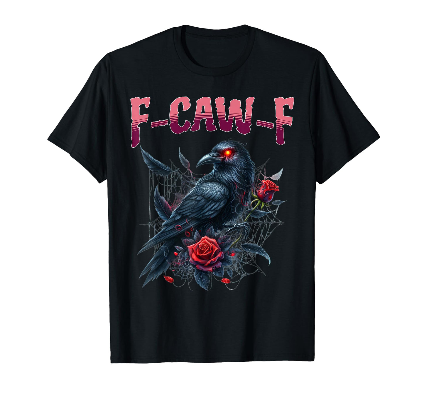 F-CAW-F Funny Black Crow Raven Bird Spider Web Gothic Humor T-Shirt