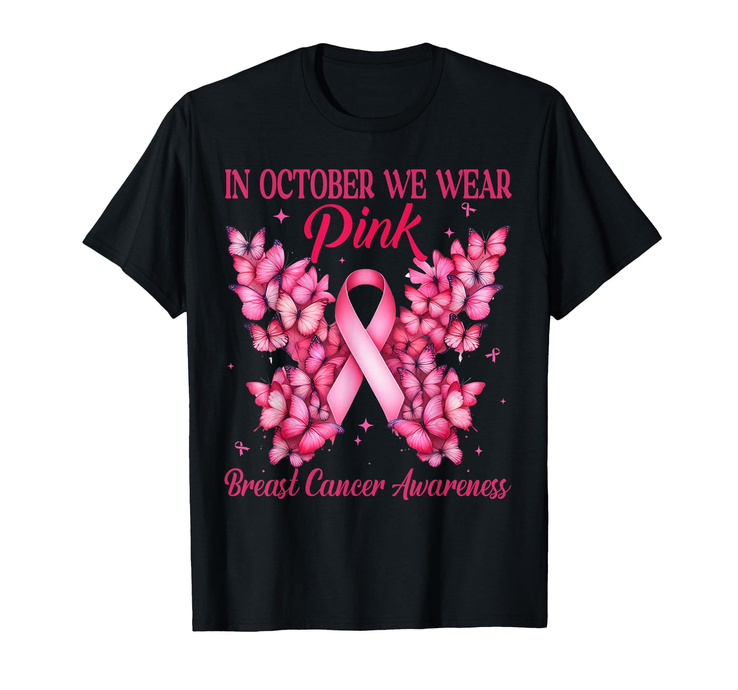 in October We Wear Pink Butterfly Ribbon Support Women T-Shirt