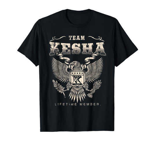 Team Kesha Lifetime Member - Kesha Name T-Shirt