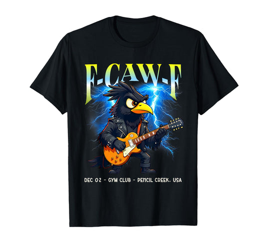Crow Punkrock Tour – Crazy F-CAW-F Bootleg Concert T-Shirt