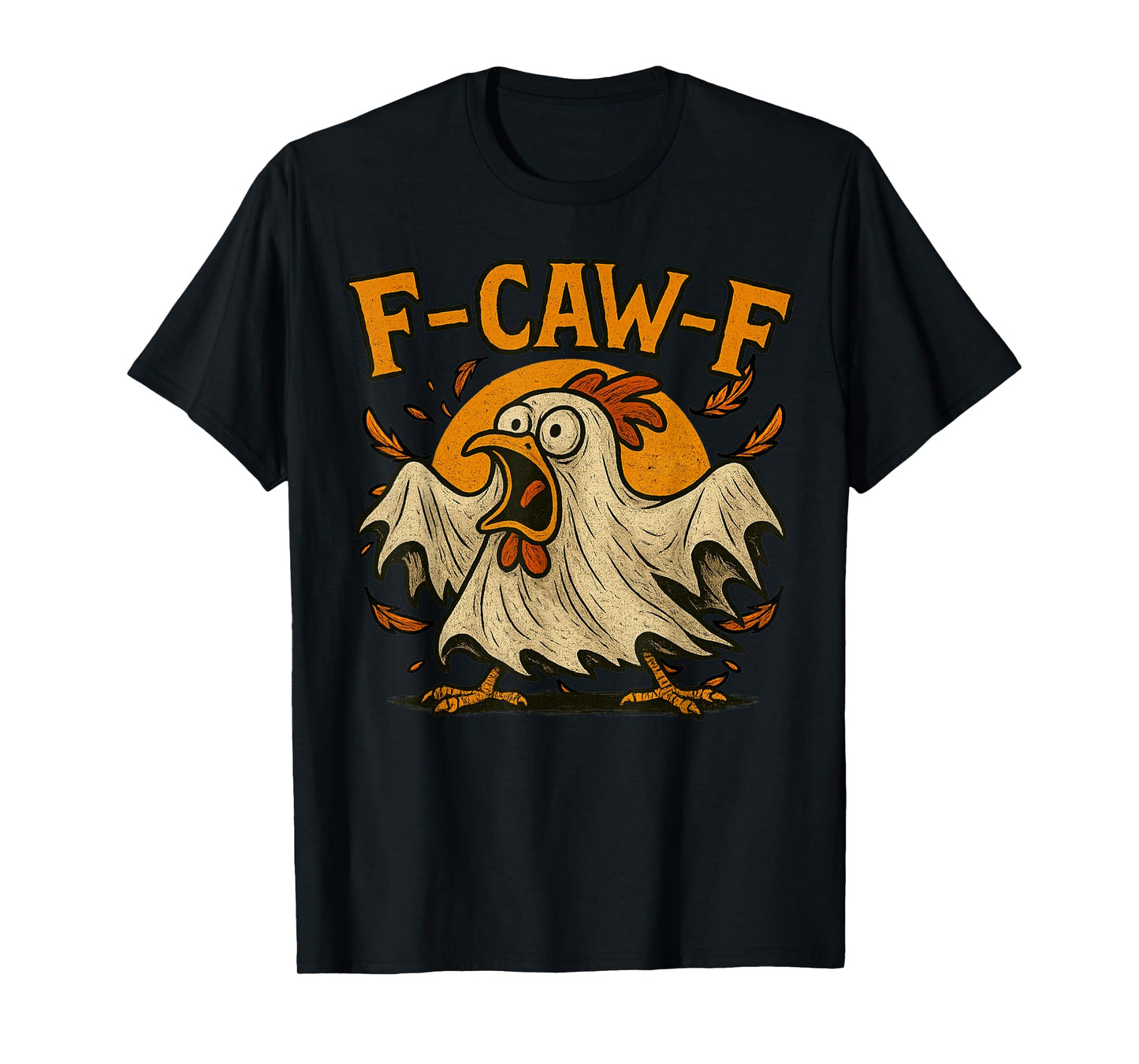 Halloween F-Caw-F Rooster Meme Funny Ghost Chicken F'CAW-F T-Shirt