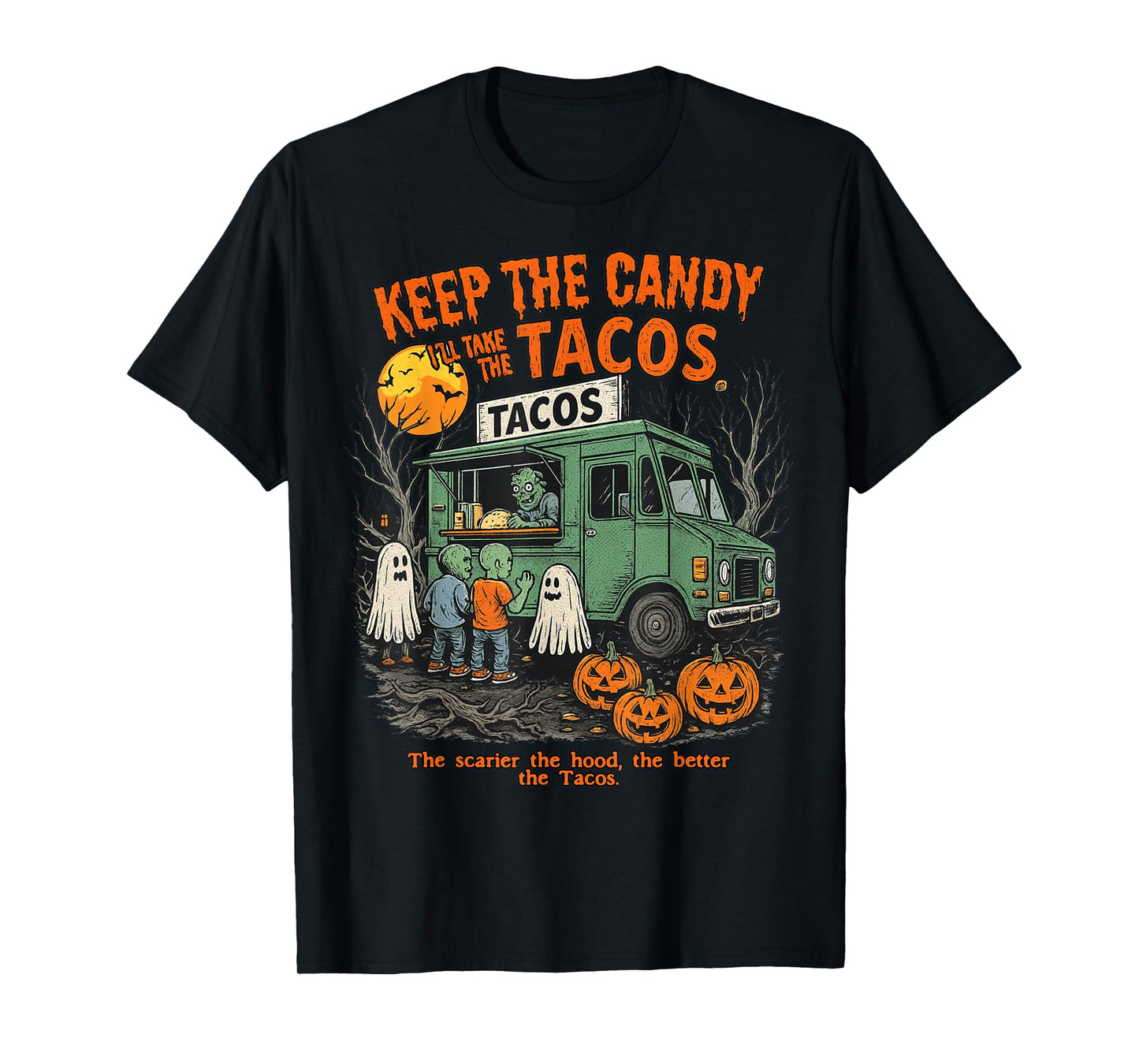 Keep The Candy I'll Take The Tacos - Halloween Tacos T-Shirt