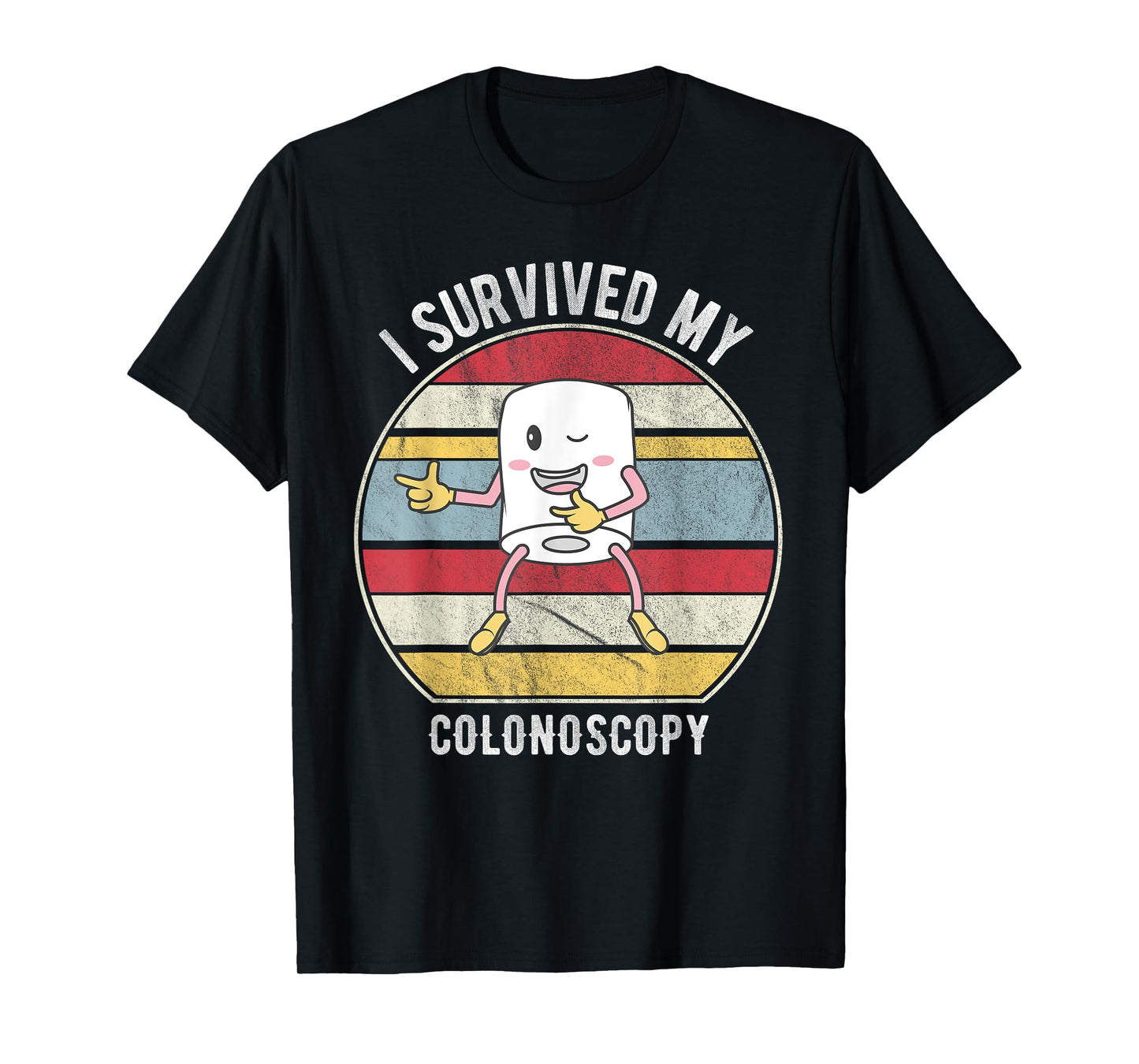 I Survived My Colonoscopy, Survivor Funny Hospital Patient T-Shirt