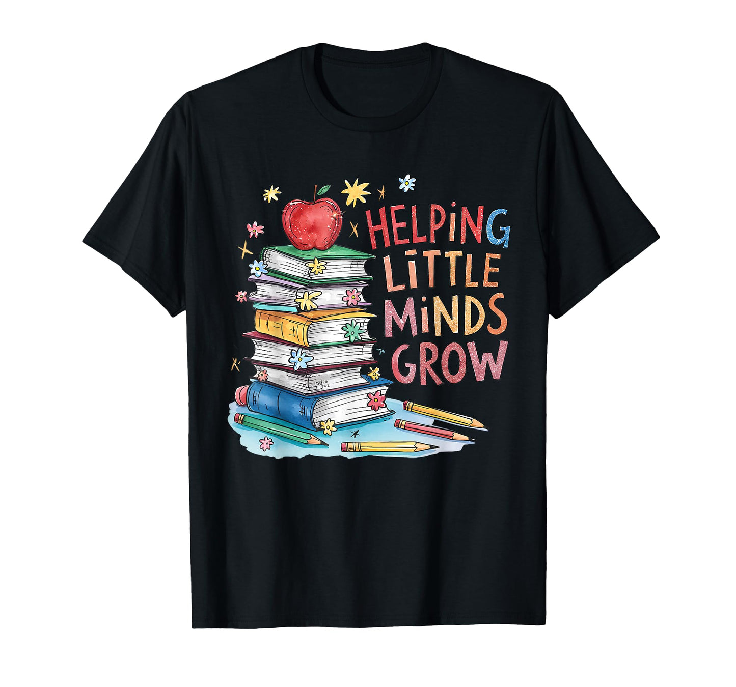 Helping Little Minds Grow Teacher First Day Back To School T-Shirt