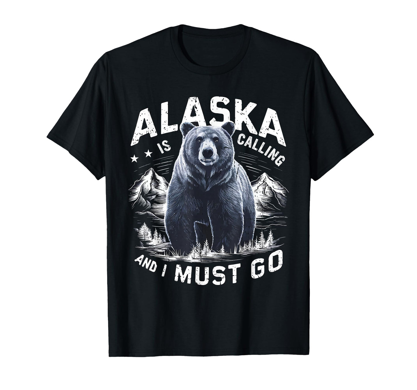 Alaska Is Calling And I Must Go, Alaskan Bear and Nature T-Shirt