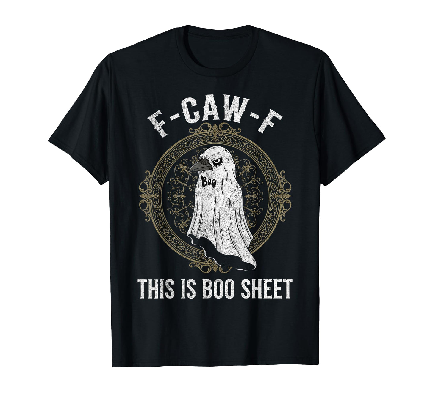 F-Caw-F This is Boo Sheet Ghost Halloween Costume Funny T-Shirt