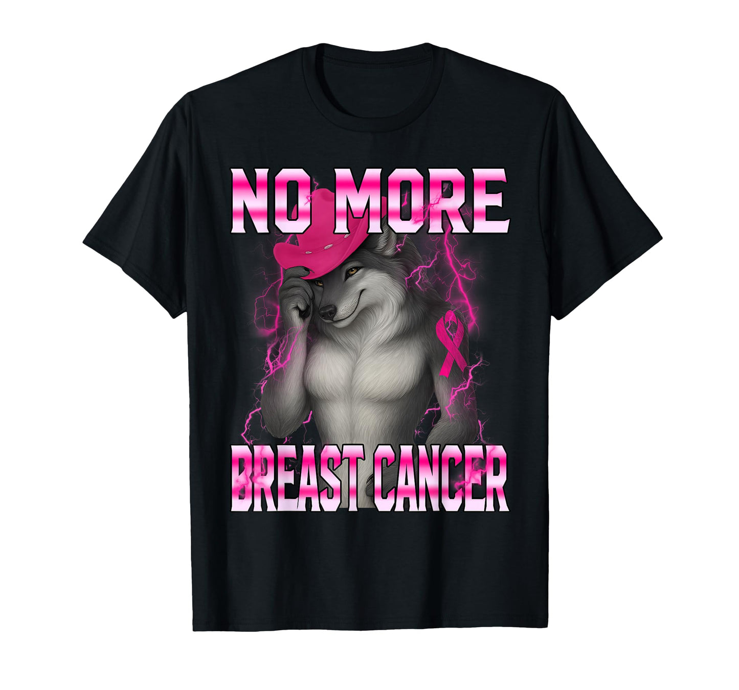 No More Breast Cancer Wolf I Wear Pink for Wife Girlfriend T-Shirt
