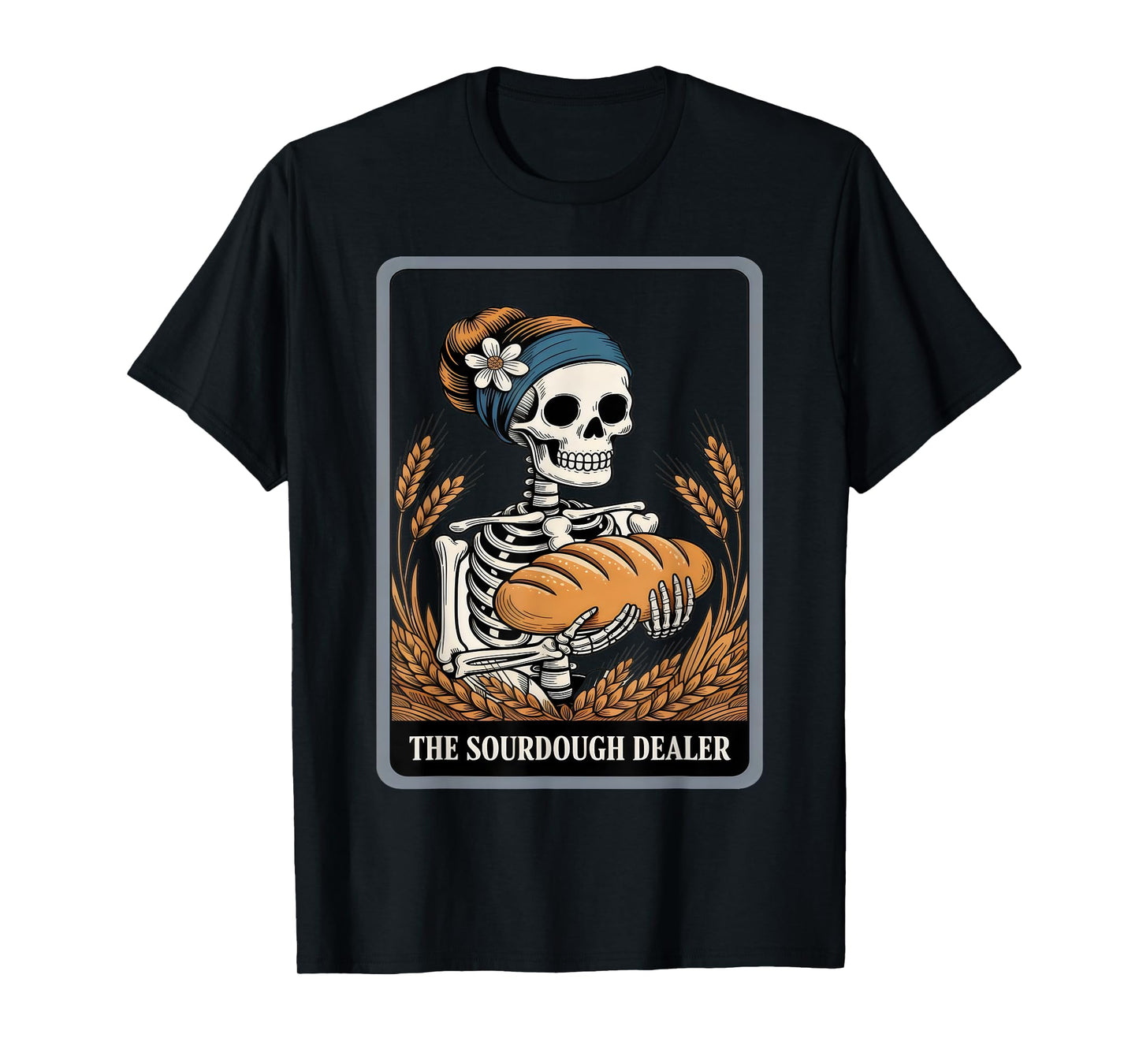 The Sourdough Dealer Funny Baker Skeleton T-Shirt