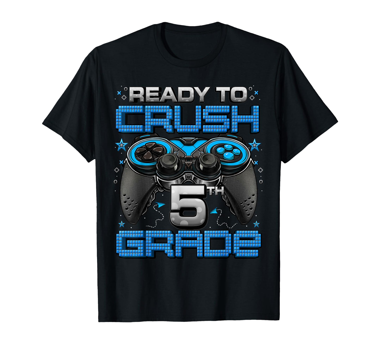 Ready To Crush 5th Grade Level Unlocked Game On 5th Grade T-Shirt