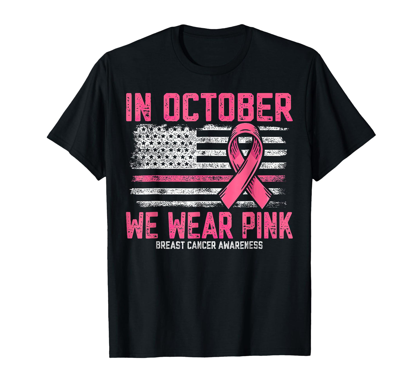 In October We Wear Pink Us Flag Breast Cancer Awareness T-Shirt