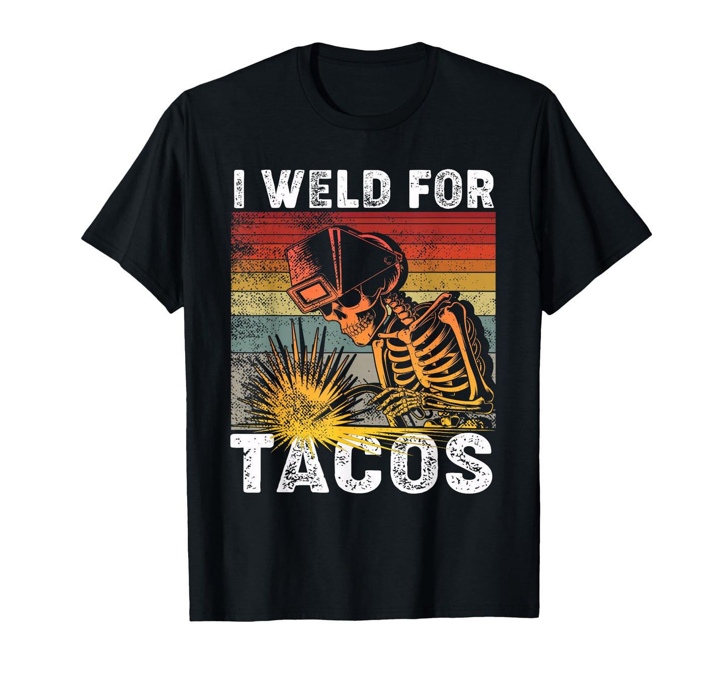 I Weld for Tacos Retro Vintage Welder Welding T-Shirt