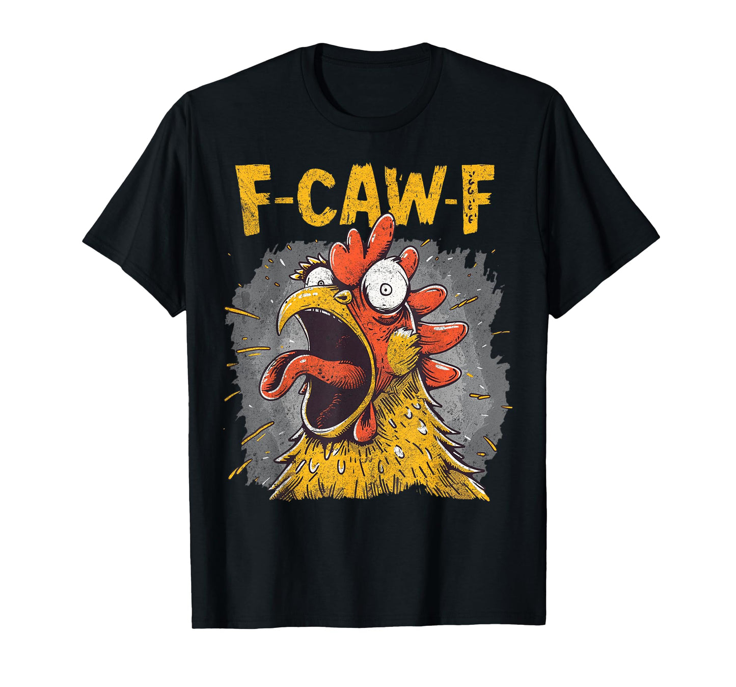 Funny F-Caw-F Chicken Fcawf Chicken Funny T-Shirt