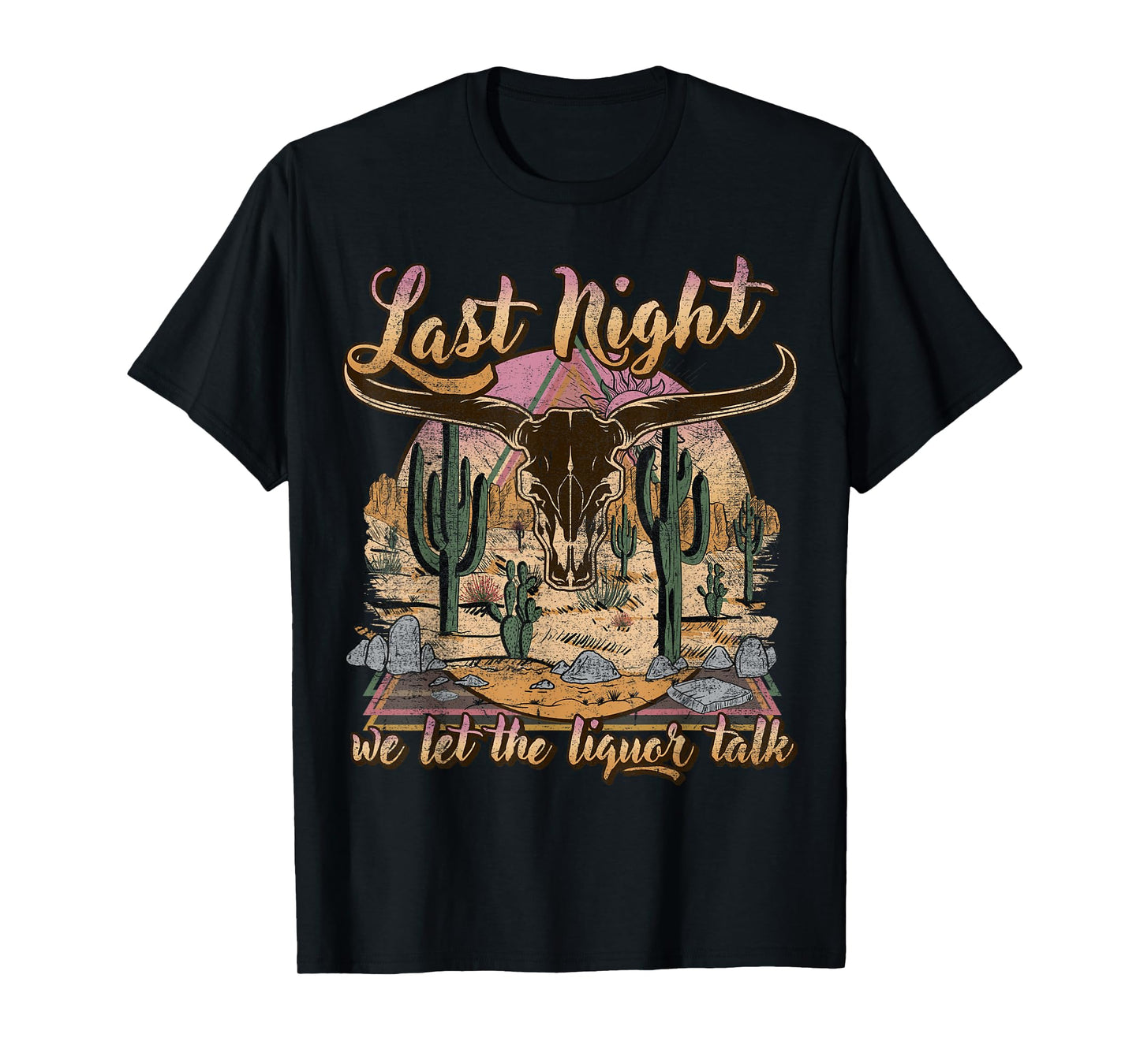 Bull Skull Last Country Music Night, We Let The Liquor Talk T-Shirt